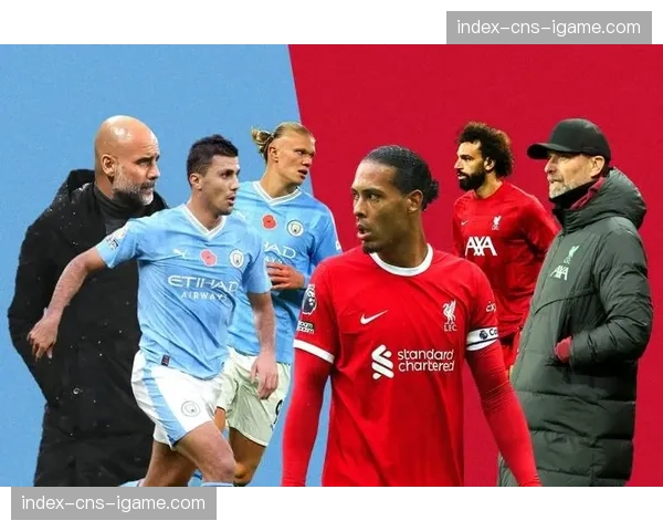 曼城迎战利物浦前瞻：争冠天王山之战，瓜迪奥拉确认哈兰德首发
